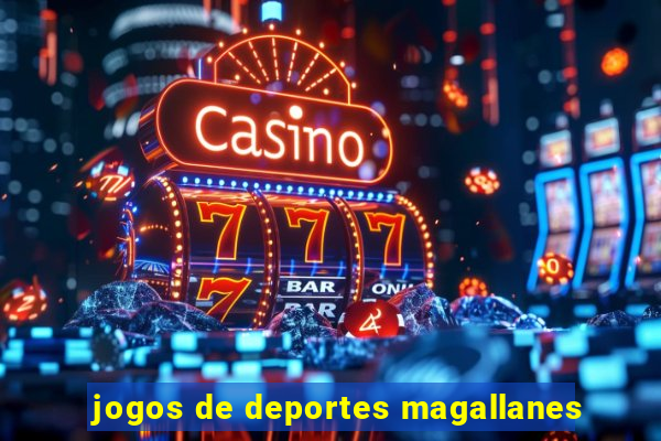 jogos de deportes magallanes